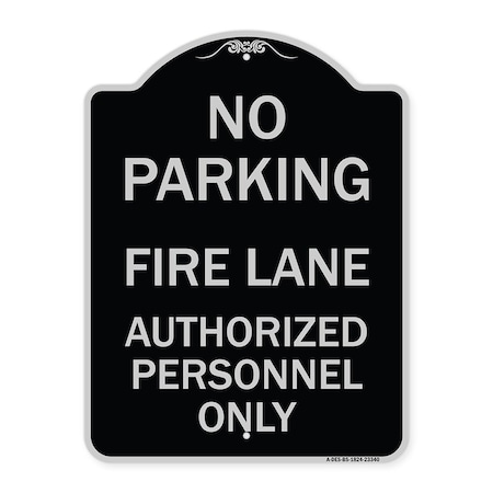 Signmission Parking Fire Lane Authorized Personnel Heavy-Gauge Aluminum Sign, 24" x 18", BS-1824-23340 A-DES-BS-1824-23340